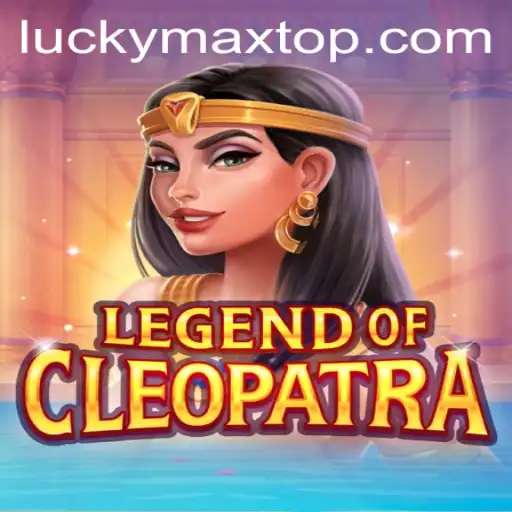 Exploring the Exciting World of LegendOfCleopatra with LuckyMax