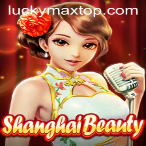 ShanghaiBeauty: An Intriguing Journey into the World of LuckyMax