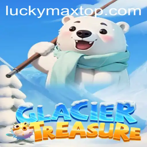 Explore the Enchanting World of GlacierTreasure and Unleash the Power of Luckymax