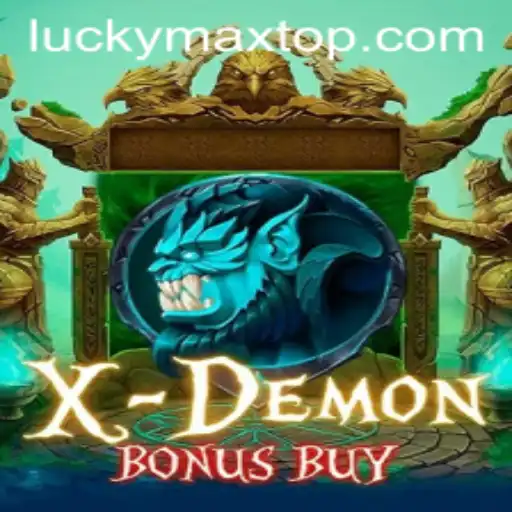 Unleashing the Excitement of XDemonBonusBuy with LuckyMax